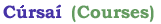 Cursa� (Courses)